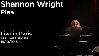 Shannon Wright - Plea (Live in Paris - Les trois Baudets 18/10/2013)