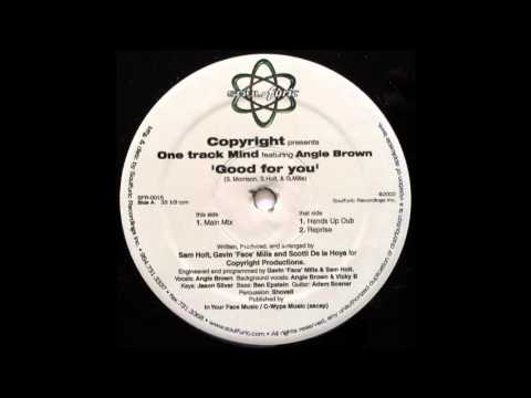 Copyright Pres. One Track Mind ft. Angie Brown - Good for You