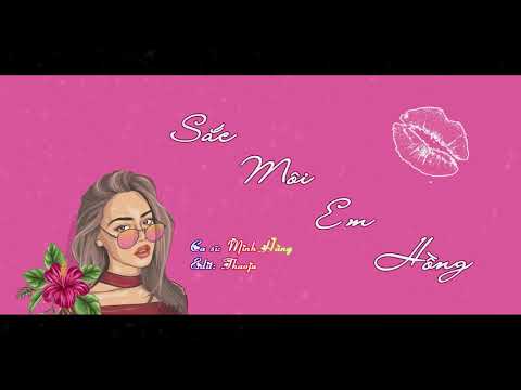 Sắc Môi Em Hồng - Minh Hằng - Lyric