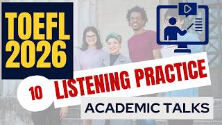 TOEFL Listening Practice | Academic Talk | 2026