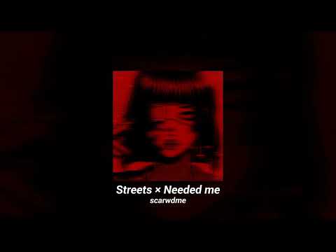 Streets × Needed me - mashup tiktok (nightcore/speed up)