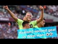 Erling Haaland second goal on his Man City debut vs West Ham