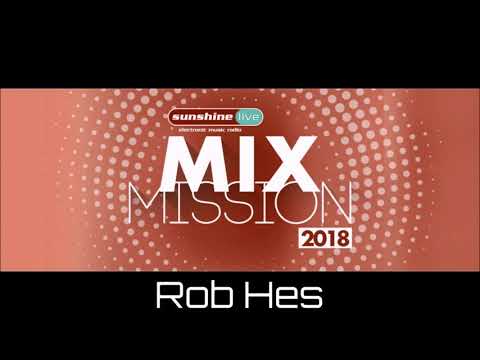 sunshine live Mix Mission 2018 - Rob Hes // 28-12-2018