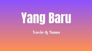 Download lagu Yang Baru - Yovie & Nuno ( Lirik Lagu Viral ) mp3