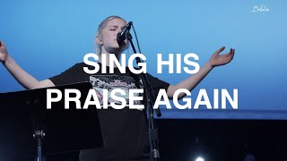  Sing His Praise Again (Oh My Soul) 