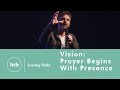 Vision: Prayer Begins With Presence | Pete Greig