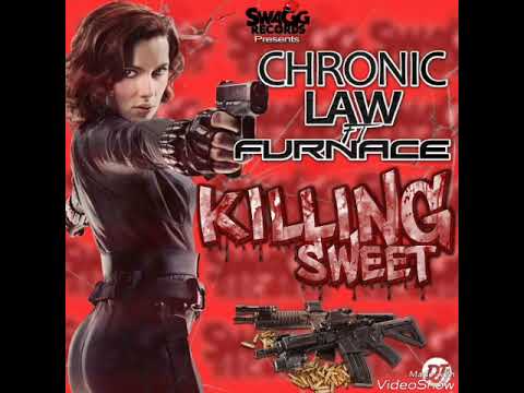 Chronic Law ft Furnace - Killing Sweet  ( Swagg Records ) [ September 2017]