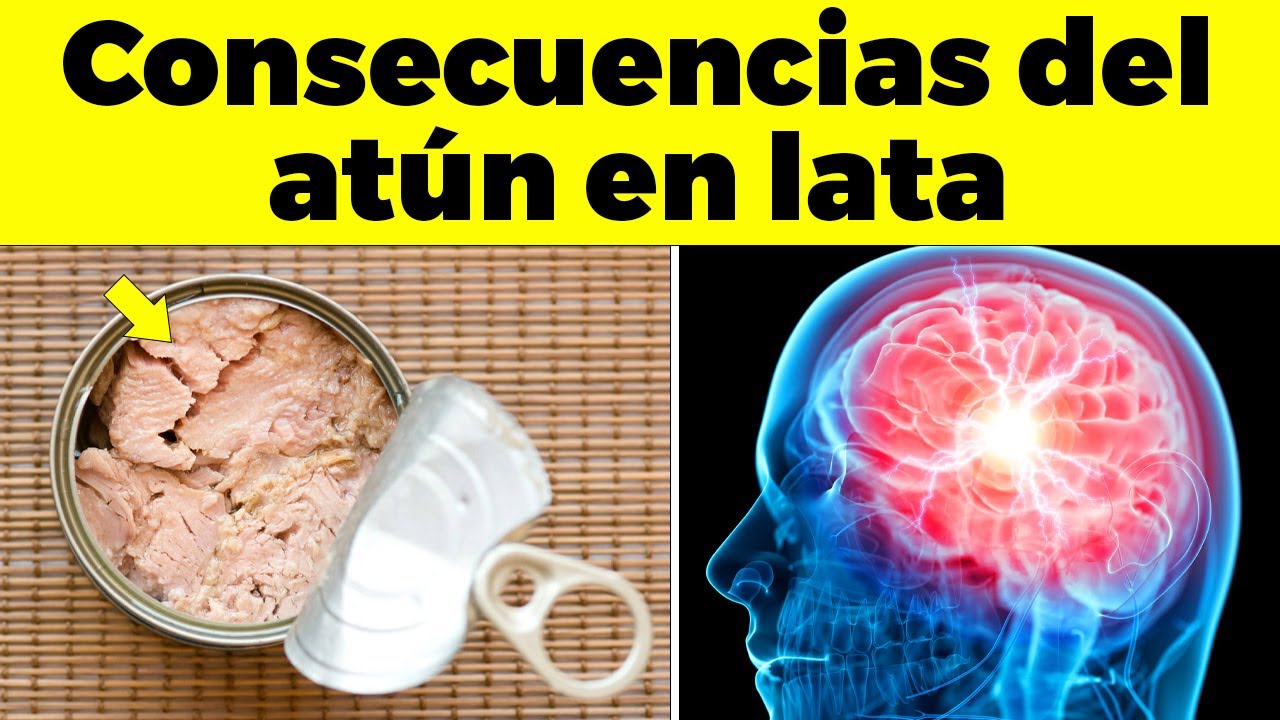 ¡REVELADO! Consecuencias de consumir ATÚN en LATA para tu cuerpo