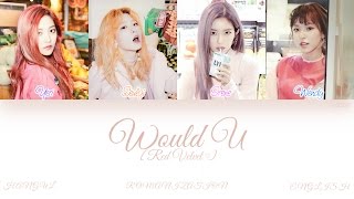 [HAN|ROM|ENG] Red Velvet (레드벨벳) - Would U (Color Coded Lyrics)