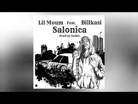 Lil Moum ft Billkasi - Salonica (Official Audio) (prod by Sedivi)