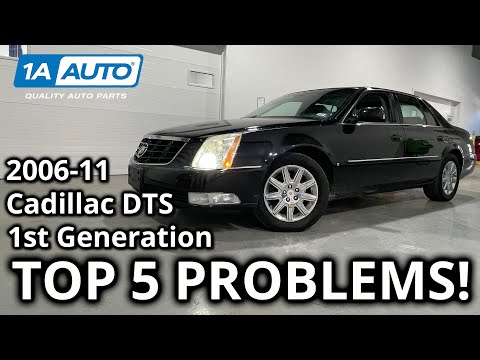 Top 5 Problems Cadillac DTS Sedan 1st Generation 2006-2011