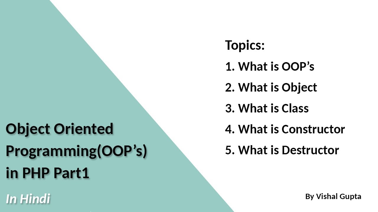Object Oriented Programming in PHP Part1(Object, Class, Constructor and Destructor)