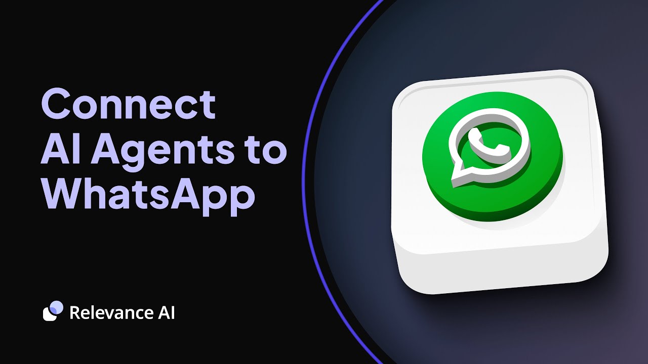 Connect AI Agents to WhatsApp | Relevance AI (No Code)
