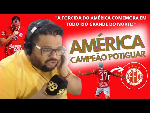AMÉRICA CAMPEÃO POTIGUAR 2023 - REAÇÕES DO NARRADOR RENAN SILVA