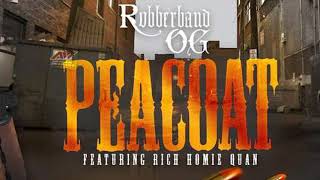 Rich Homie Quan & Rubberband OG - Peacoat