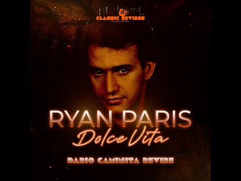 Ryan Paris - Dolce Vita (Dario Caminita Revibe) 5'52"