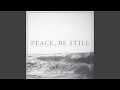 Peace, Be Still (feat. Aubrey Denton)