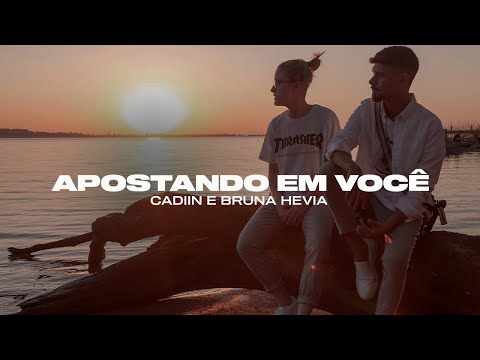 Apostando em Você - CADIIN e Bruna Hevia (Clipe Oficial)