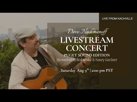 Dave Nachmanoff Livestream Concert: Puget Sound Edition - Saturday Aug 9, 2 PM Pacific/5 PM Eastern