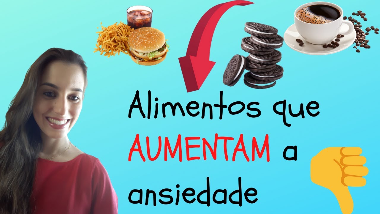 Alimentos que PIORAM a ANSIEDADE