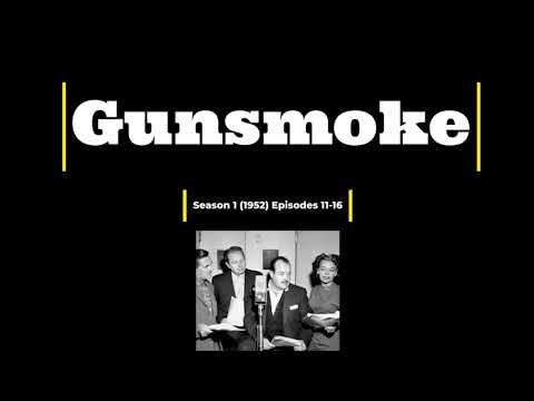 Radio Gunsmoke Season 1 1952 Episodes 11-16