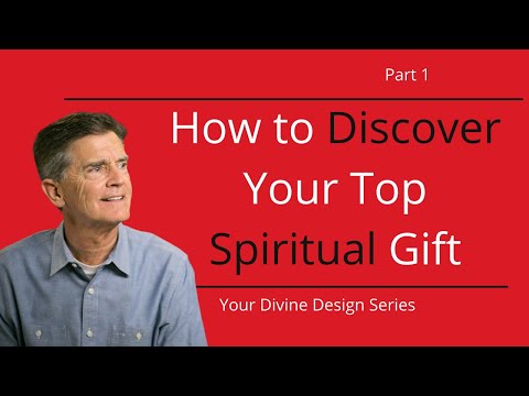 Your Divine Design: How to Discover Your Top Spiritual Gift, Part 1 | Chip Ingram