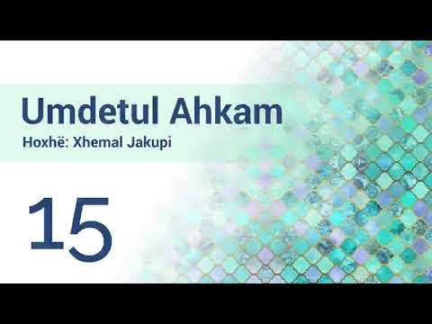 15 Umdetul Ahkam - Hoxhë Xhemal Jakupi