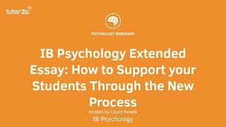 IB Psychology Extended Essay: How to Support your Students Through the New Process