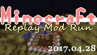 【ゆっくり実況】Minecraft Replay Mod Run 2017 04 28