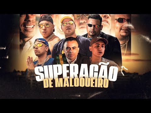 SUPERAÇÃO DE MALOQUEIRO - Hariel, NK, Leozinho ZS, Lele JP, Marks, Joãozinho VT (Web Clipe)