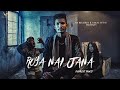 Roya Nai Jana | Full Hd Song | Gurmeet Bunty | Prince kaoni | Dark Cello | 👍 2019