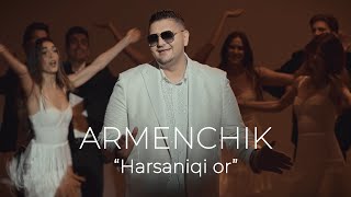 Armenchik - Harsaniqi Or (2025)