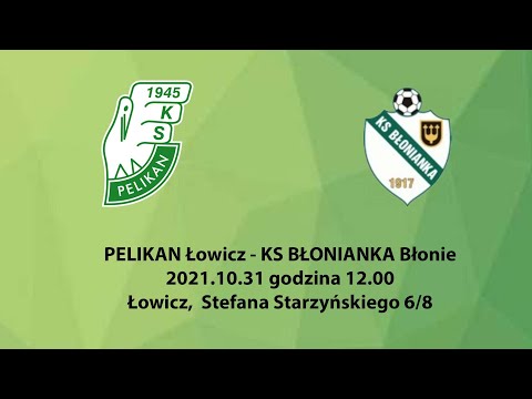 2021.10.31  godz.12.00. PELIKAN Łowicz   -  KS BŁONIANKA Błonie