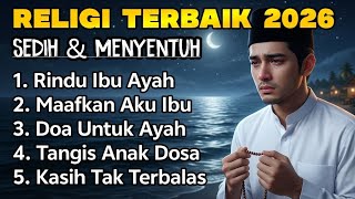 Download lagu Lagu Sedih Tentang Ibu & Ayah - Lagu Religi Islam Terbaik 2026 - Playlist Religi Viral Vol.1 mp3