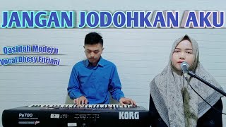 Download lagu Jangan Jodohkan Aku - Voc.Dhesy Fitriani || Qasidah Modern mp3