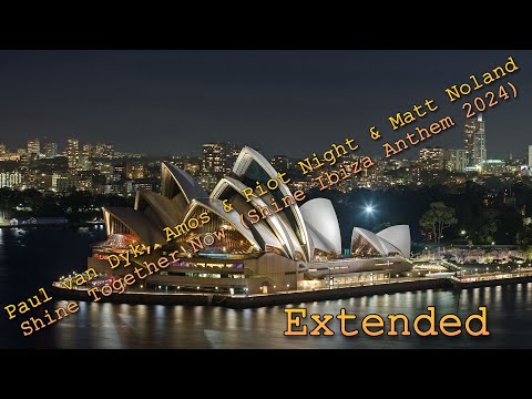 Paul van Dyk, Amos & Riot Night & Matt Noland - Shine Together Now (Extended) [2024]