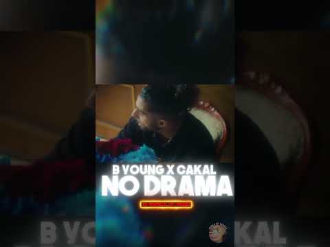 B Young x Cakal - No Drama