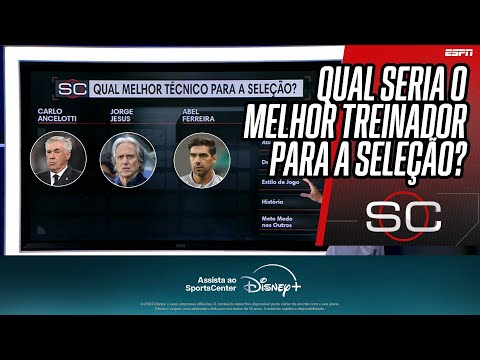 ANCELOTTI, JORGE JESUS ou ABEL FERREIRA? SC debate qual seria o MELHOR TREINADOR para a SELEÇÃO