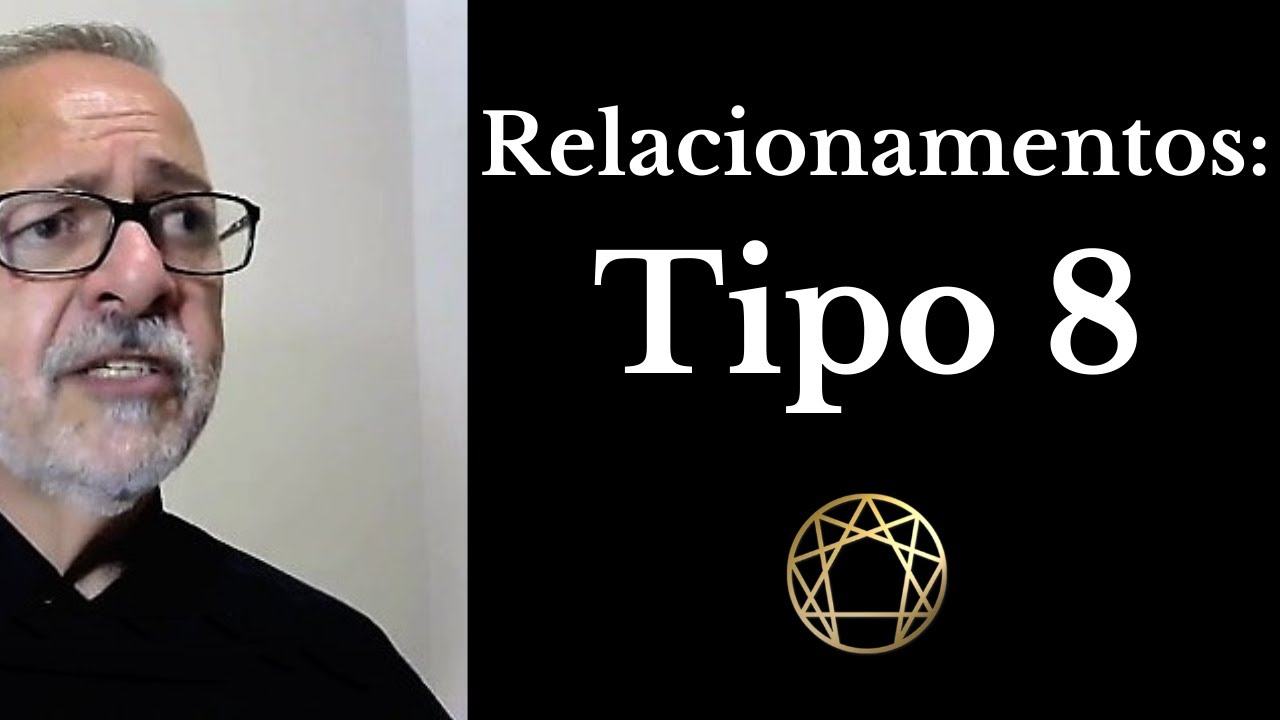 Relacionamentos: TIPO OITO