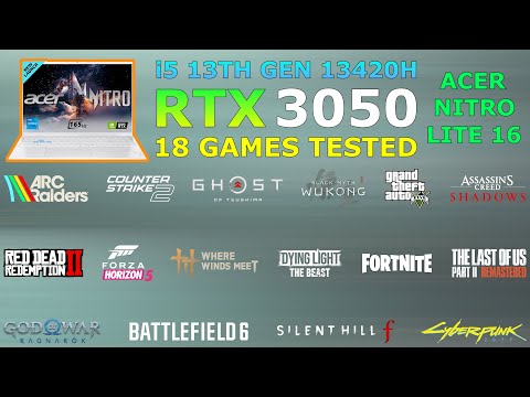 Acer Nitro Lite 16 - RTX 3050 6GB + i5 13th Gen 13420H - 18 Games Tested