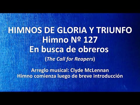Himnos de Gloria Nº 127 - En busca de obreros
