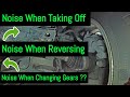 Noise When Taking Off In 1st Gear Reversing Found Fixed