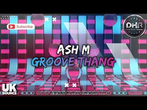 Ash M - Groove Thang - DHR