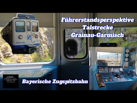 Führerstandsmitfahrt/Cab Ride Bayerische Zugspitzbahn Talstrecke/Valley Route Grainau - Garmisch