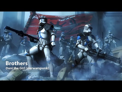 Brothers (A Star Wars Clone Wars fan song) by Dani the Girl (starwarspunk)