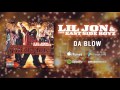 Lil Jon & The East Side Boyz - Da Blow (feat. Jazze Pha, Pimpin Ken, Trillville)