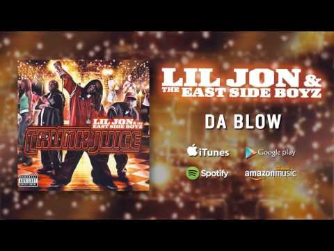 @LIL JON & The East Side Boyz - Da Blow (feat. Jazze Pha, Pimpin Ken, Trillville) (Official Audio)
