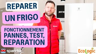 Comment réparer un frigo : fonctionnement, pannes, diagnostic et réparation !