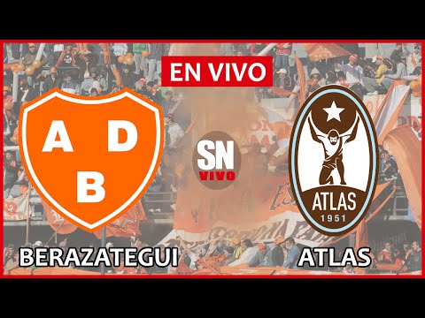 BERAZATEGUI vs ATLAS EN VIVO