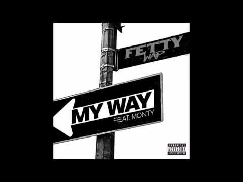 Come My Way - Fetty Wap